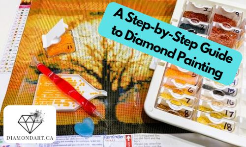 A Step-by-Step Guide to Diamond Painting